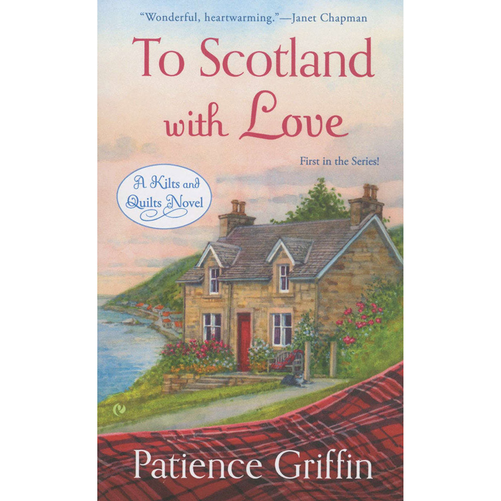 To Scotland With Love: A Heart - Stirring Novel