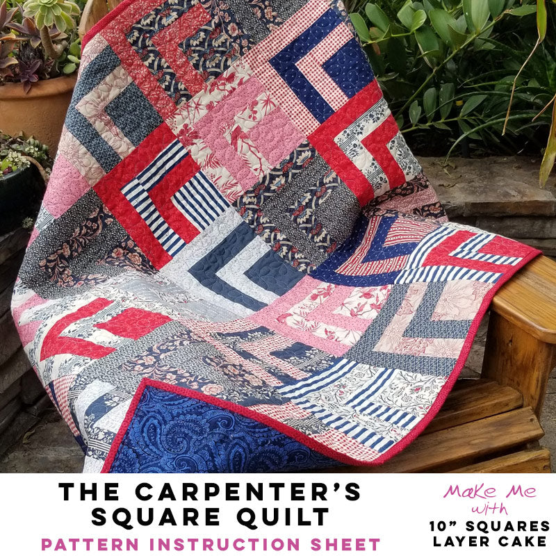 The Carpenter's Square Quilt 10 Squares/Layer Cake Pattern - A Must - Have for Quilting Enthusiasts!