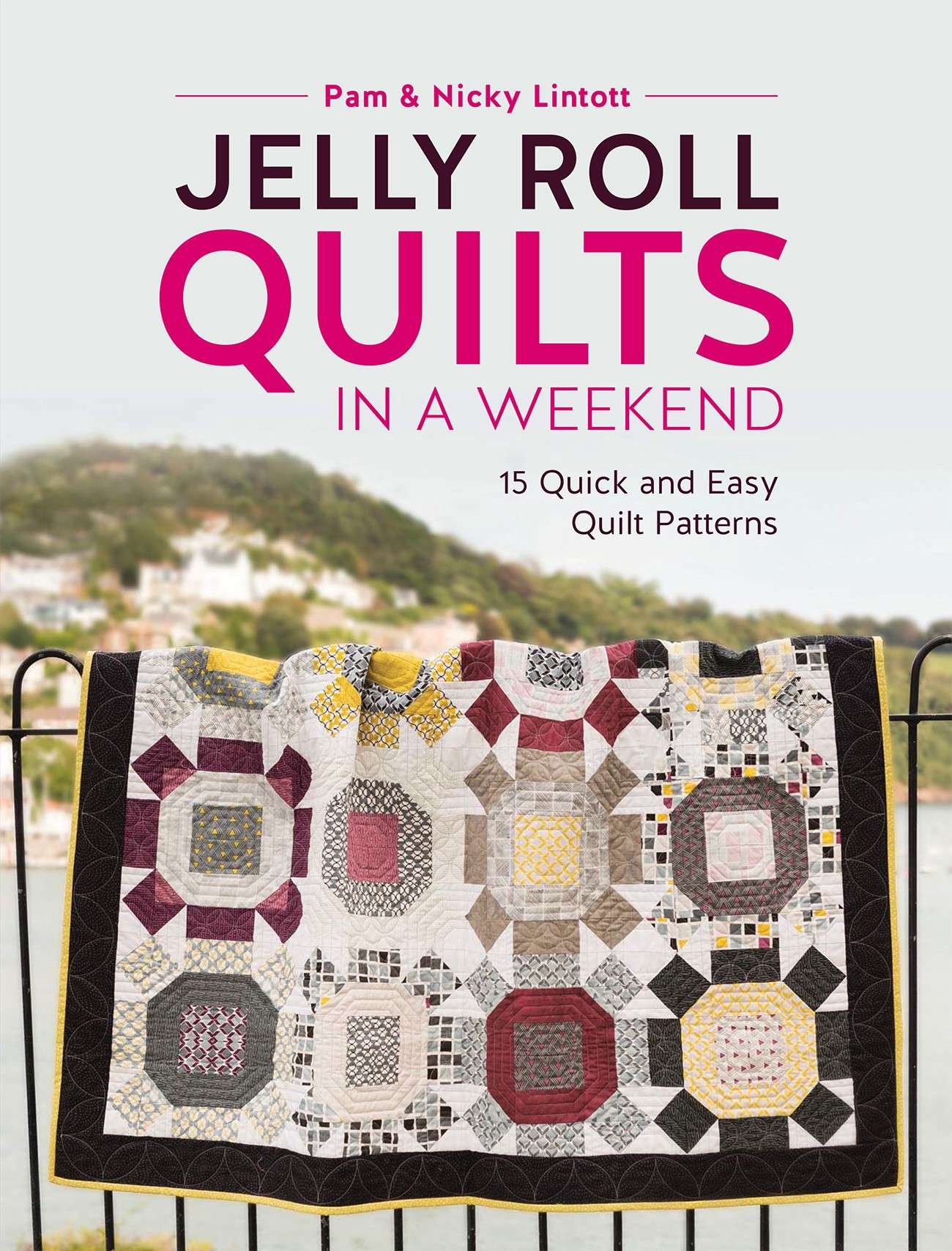 Create Stunning Jelly Roll Quilts in Just a Weekend!
