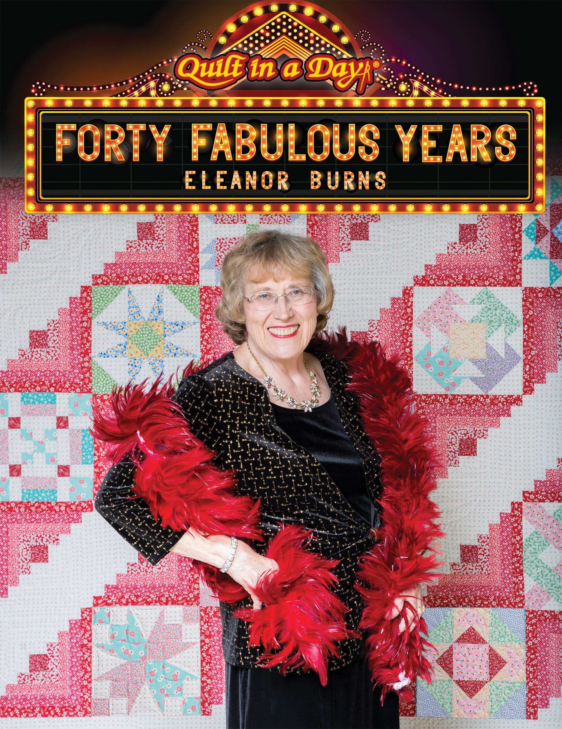 Forty Fabulous Years: A Quilting Celebration