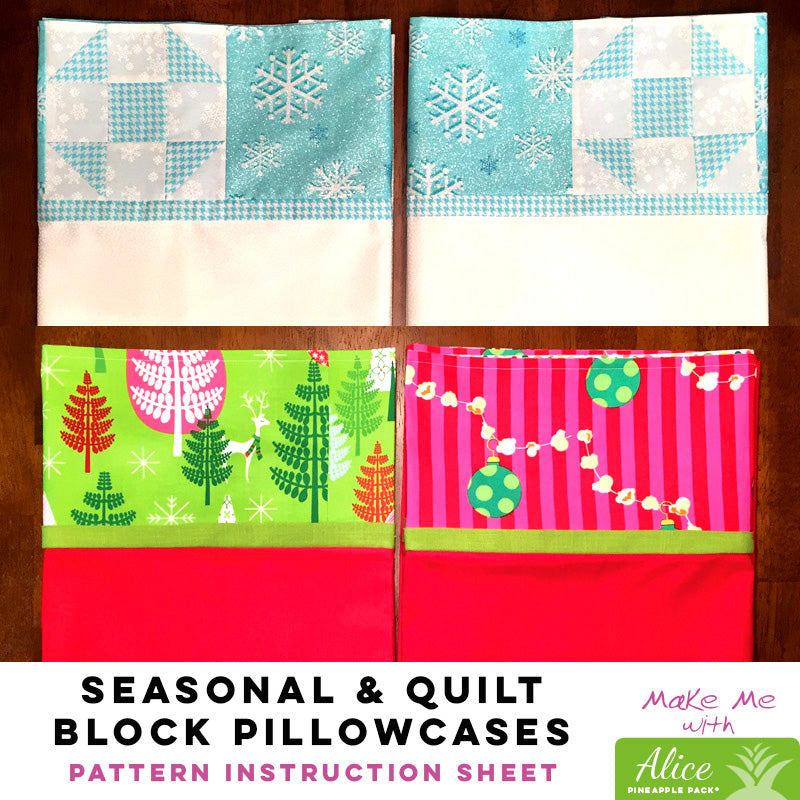 Alice Pineapple Pack Pattern: Seasonal & Quilt Block Pillowcases