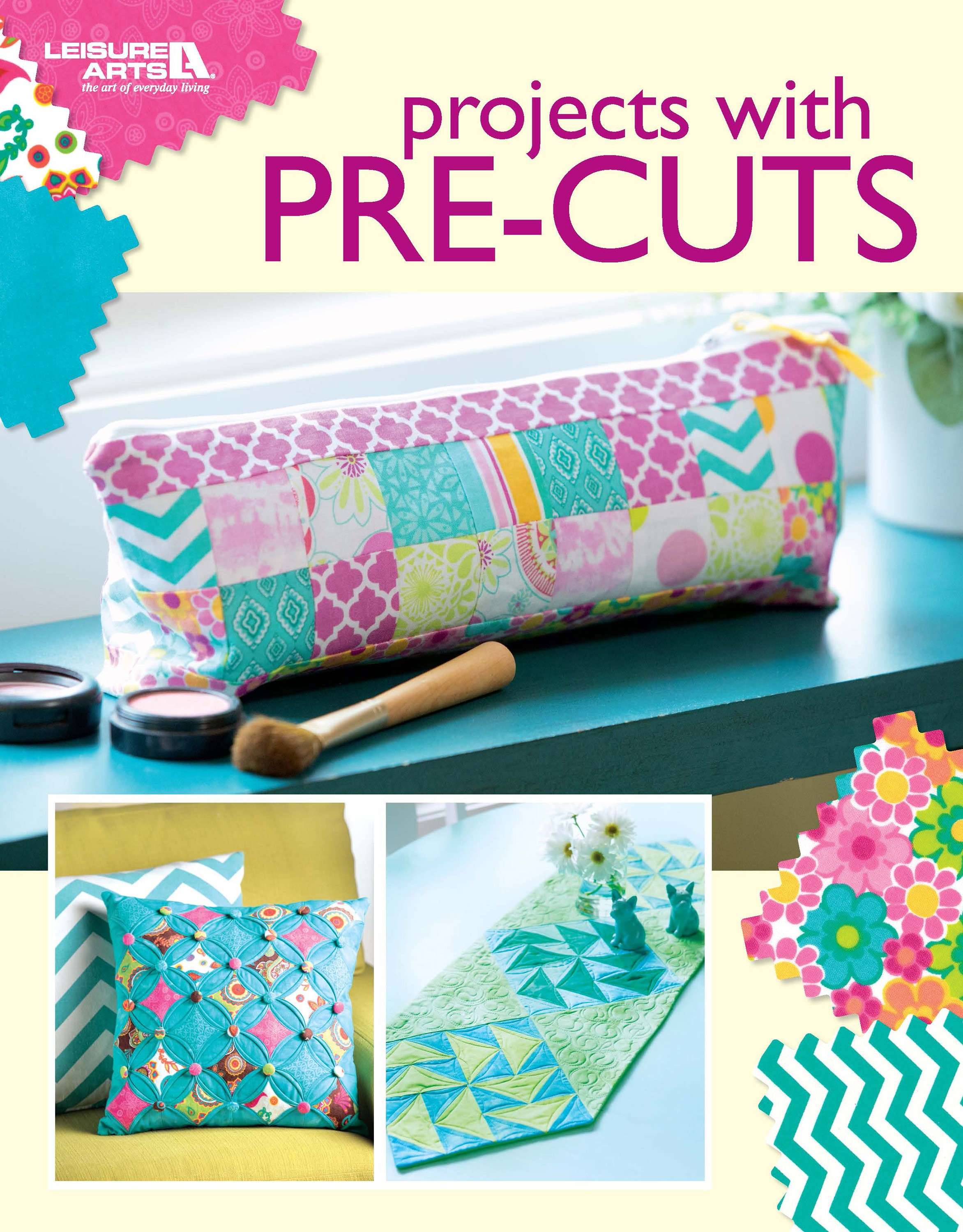 Fun-Filled Projects with Pre-Cut Fabrics