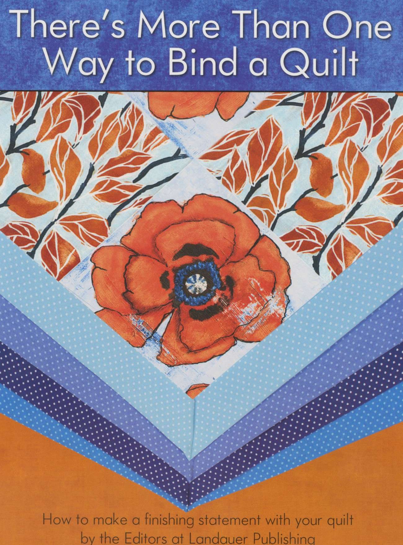 Discover Multiple Ways to Bind Your Quilt - Softcover Book