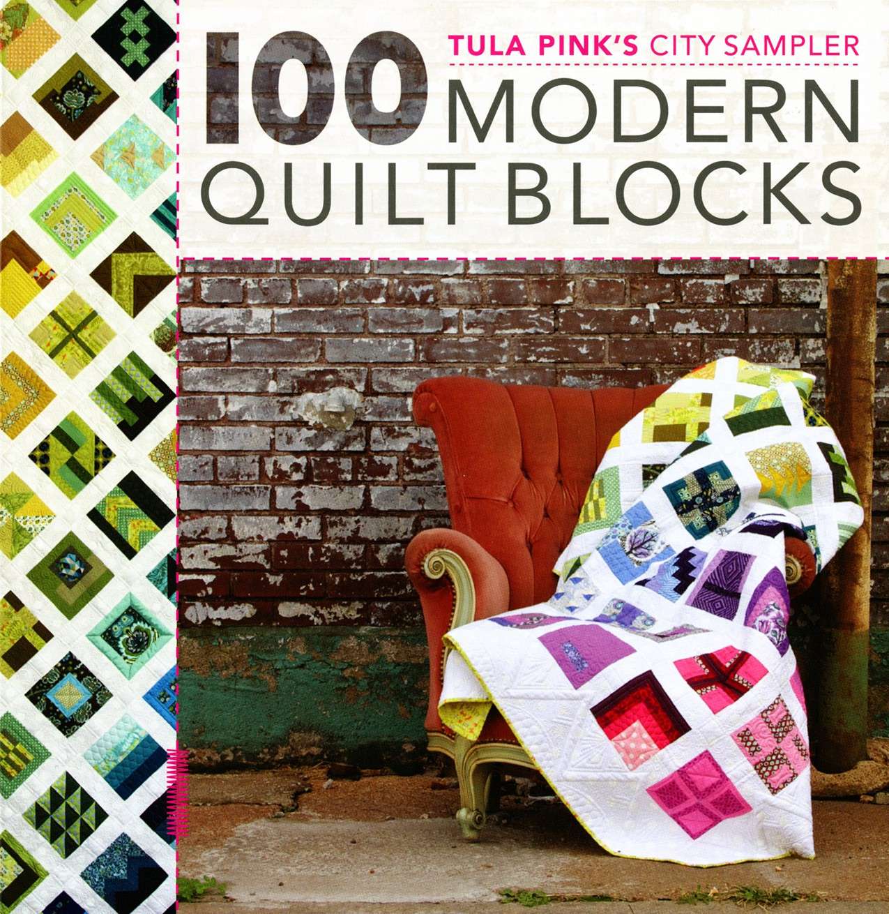 Tula Pink's City Sampler: 100 Modern Quilt Blocks - Softcover - Unleash Your Quilting Creativity!