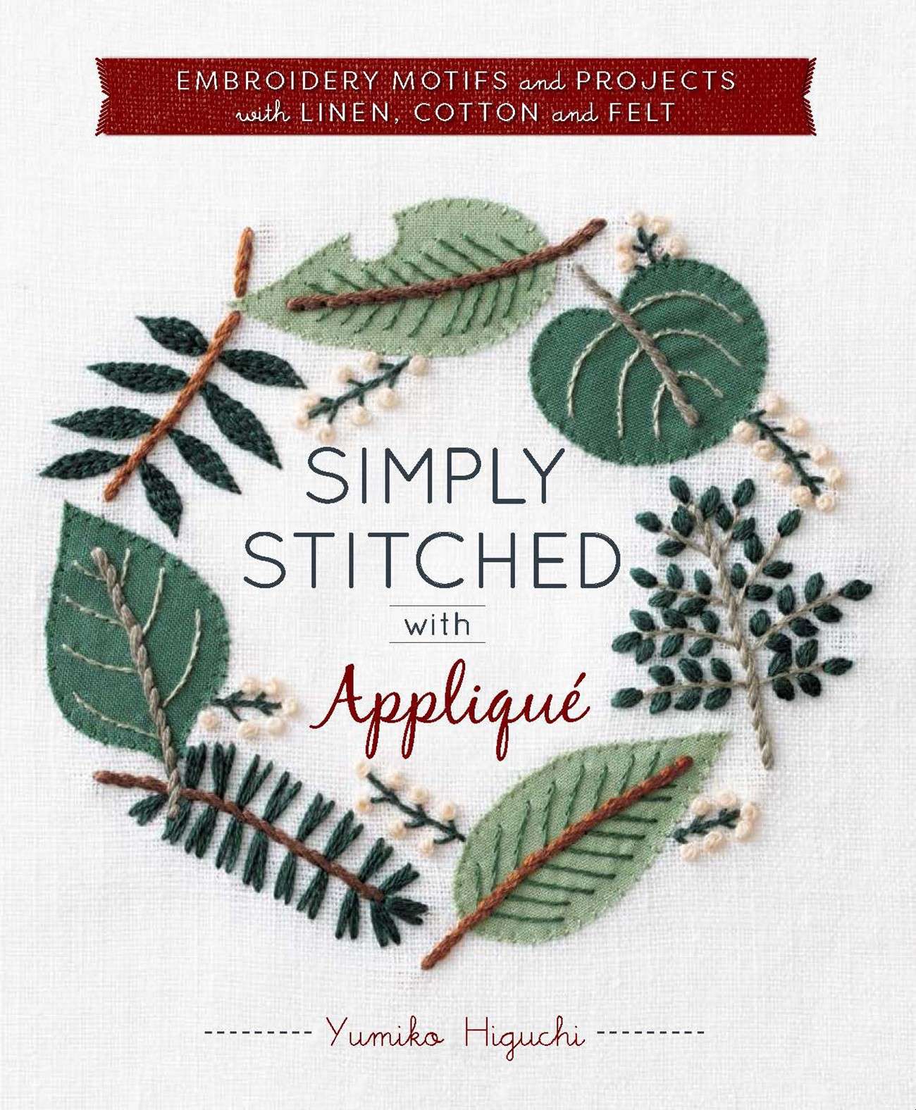 Exquisite Simply Stitched Applique Creations