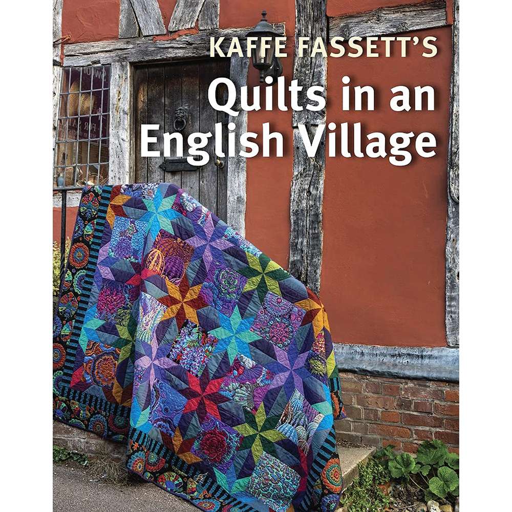 Kaffe Fassett's Enchanting English Village Quilts