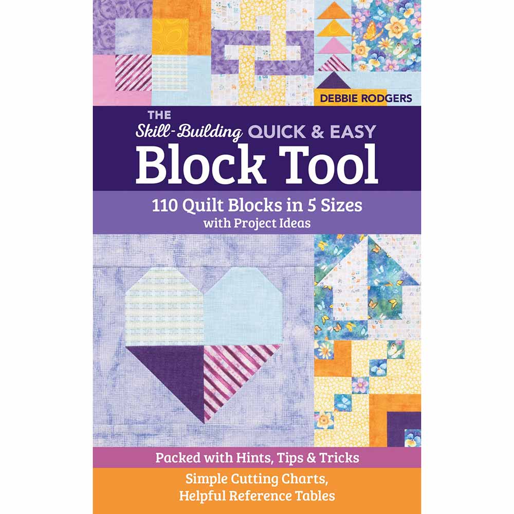 The Ultimate Skill-Building Quick & Easy Quilt Block Guide