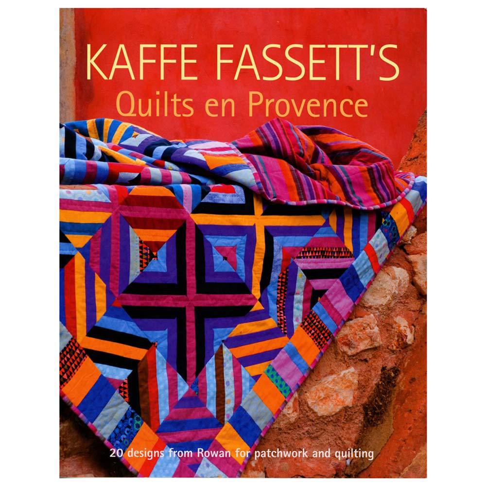 Kaffe Fassett's Quilts in the Enchanting Provence