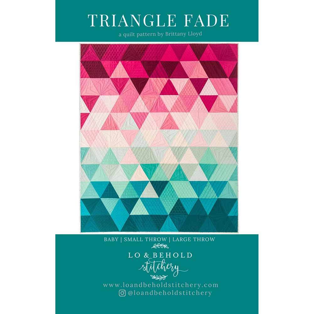 Triangle Fade Pattern - Lo & Behold Stitchery: A Colorful Quilting Adventure