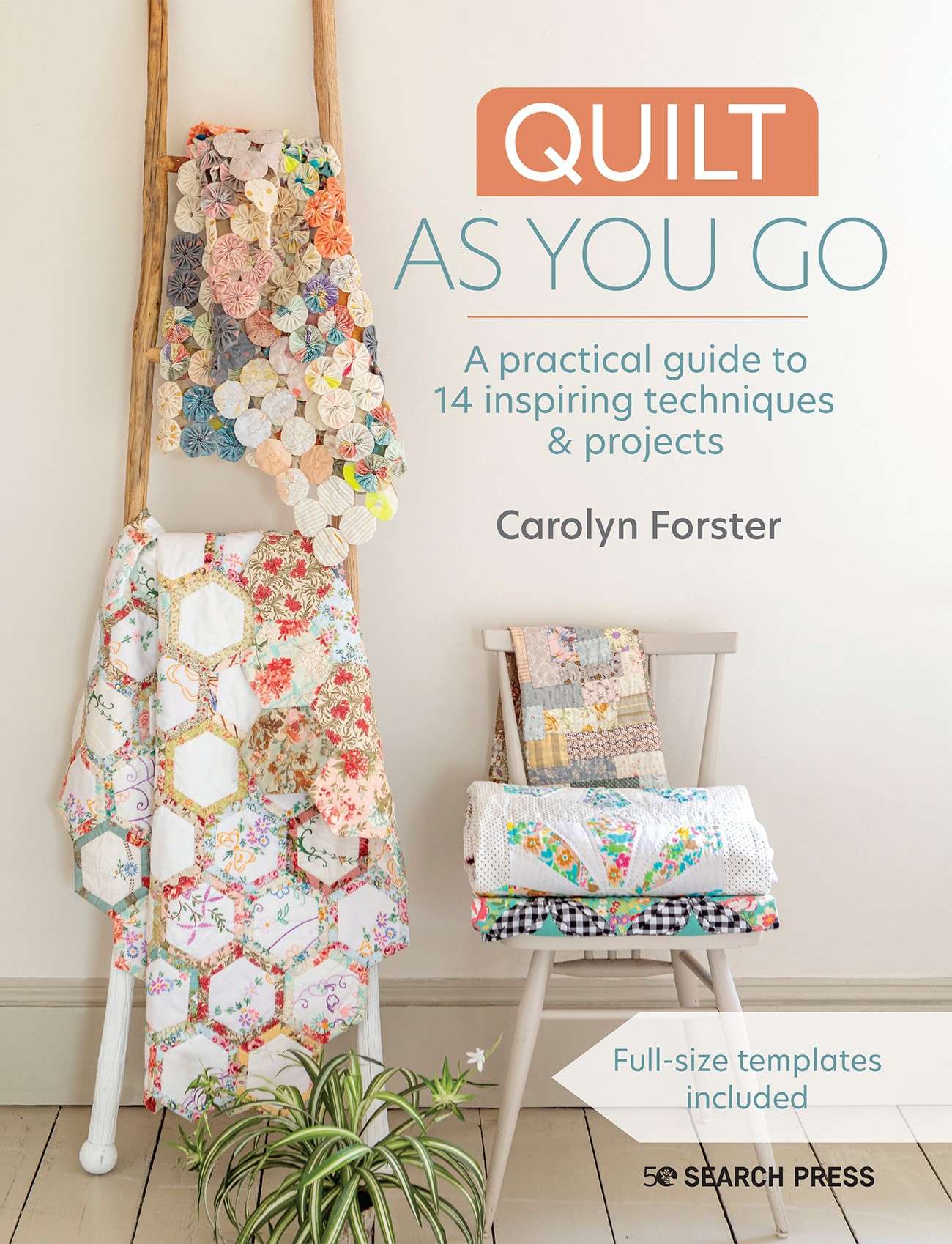 Quilt As You Go: Your Path to Simple Quilting