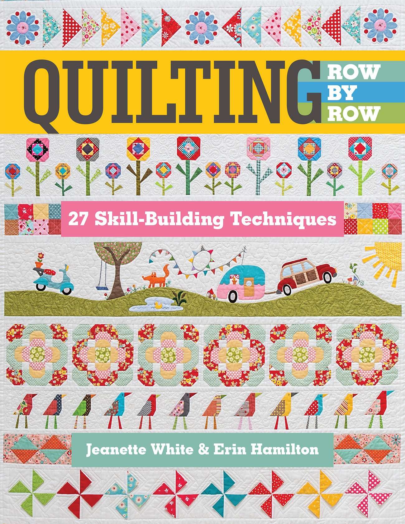 Quilting Row by Row - Softcover: Your Path to Quilting Mastery