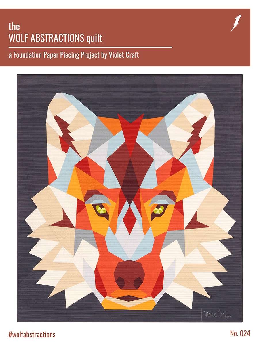 Violet Craft's Stunning Wolf Abstractions Quilt Pattern