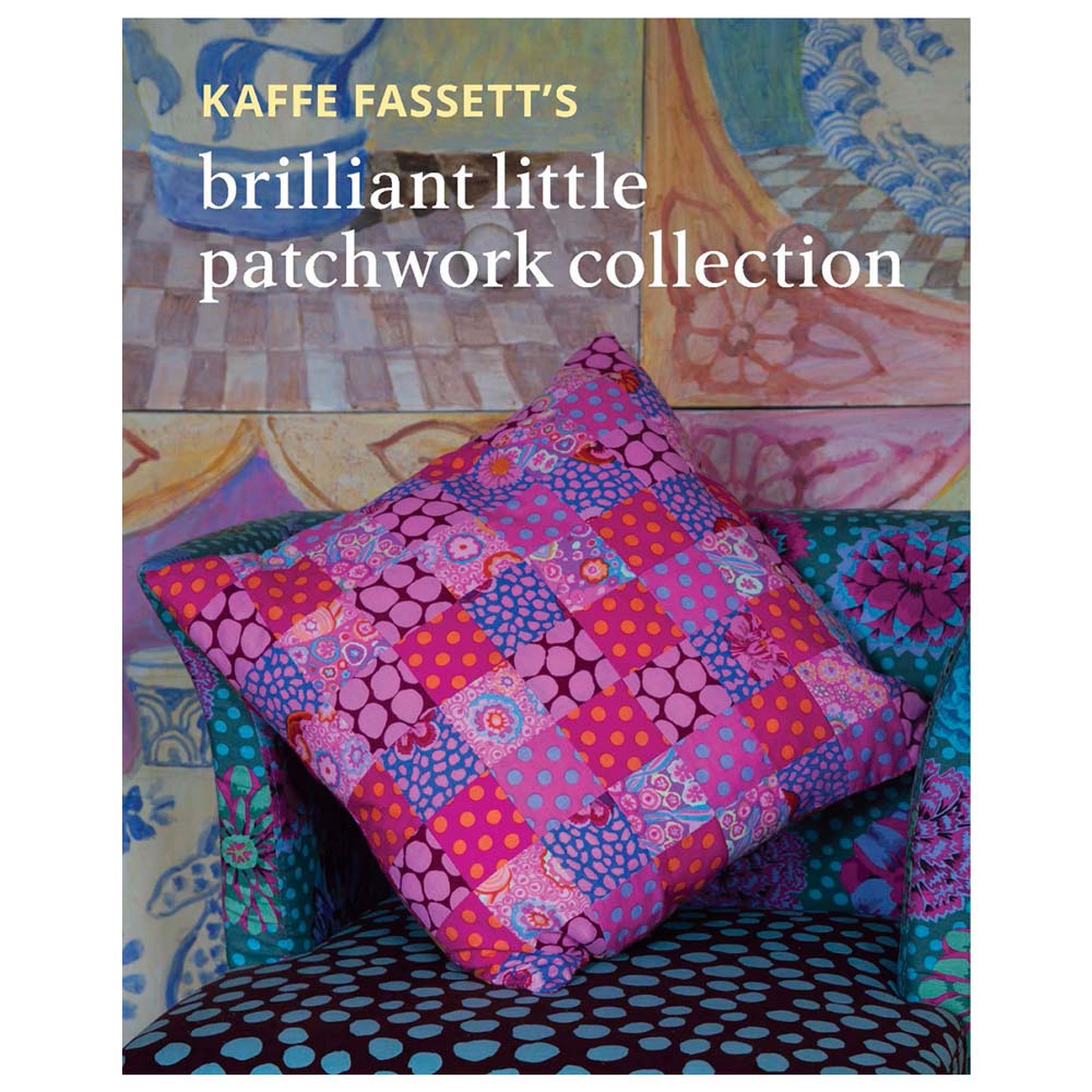 Kaffe Fassett’s Fabulous Little Patchwork Collection Book