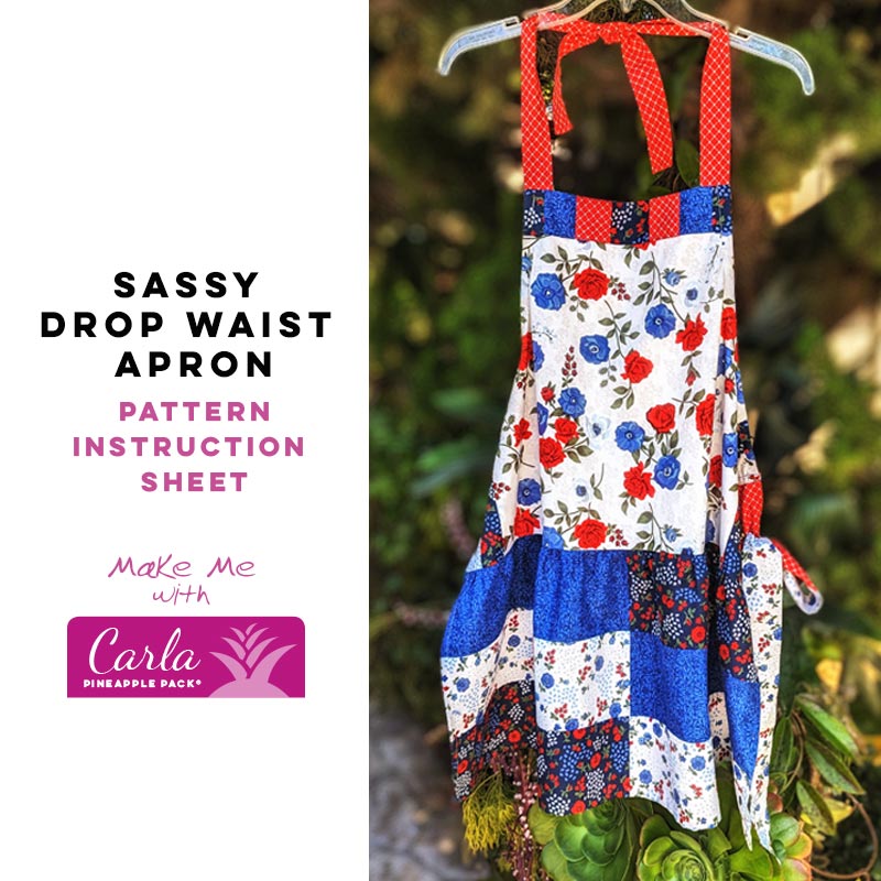 Sassy Carla Pineapple Drop Waist Apron Pattern - A Must - Have!