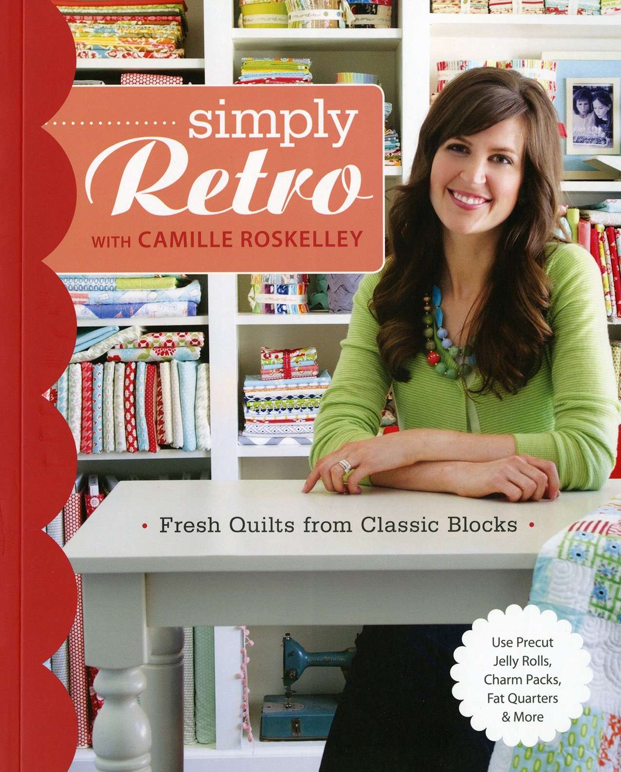 Simply Retro with Camille Roskelley - Softcover: A Quilting Revolution!