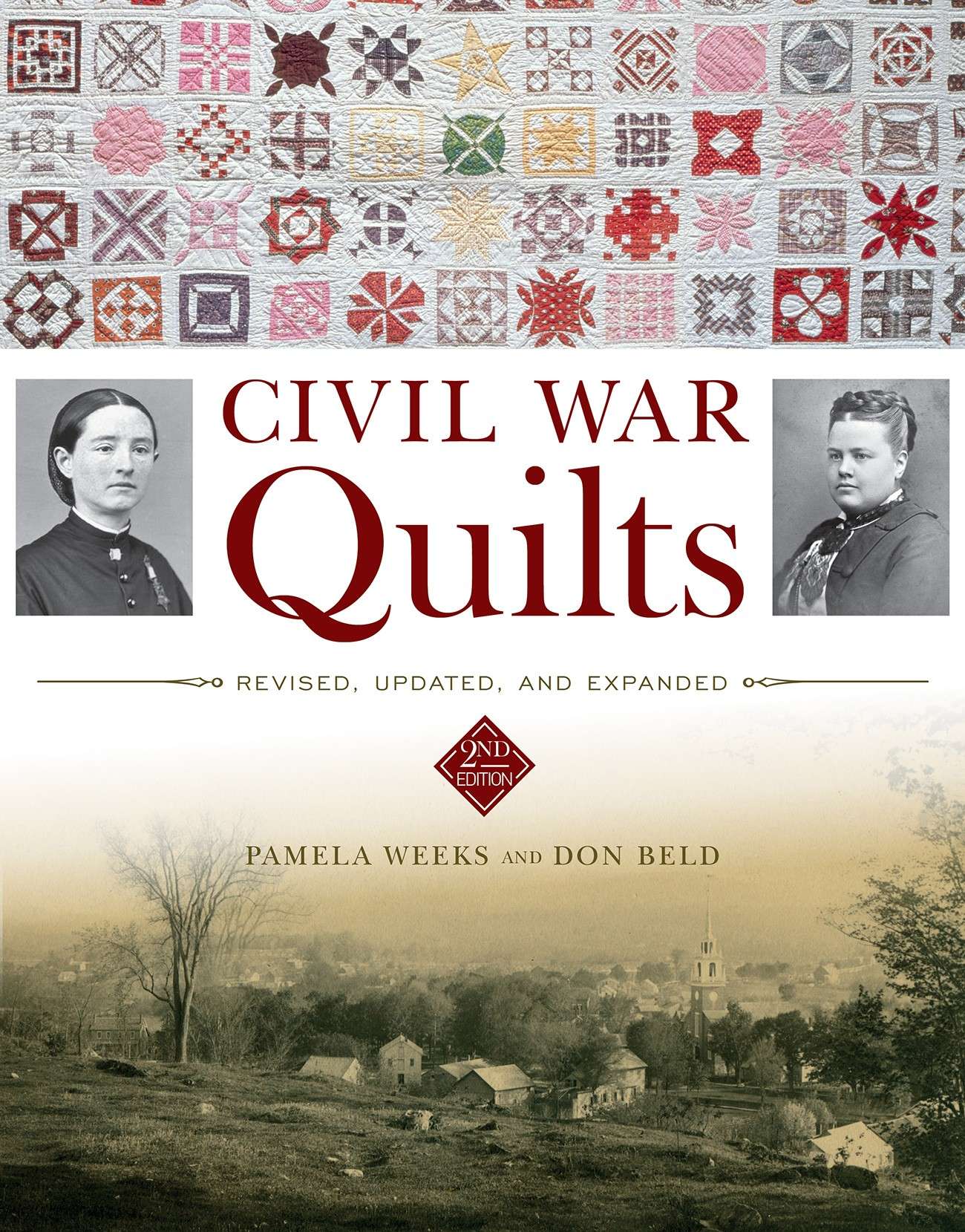 Civil War Quilts: Revised, Updated & Expanded - A Fascinating Journey