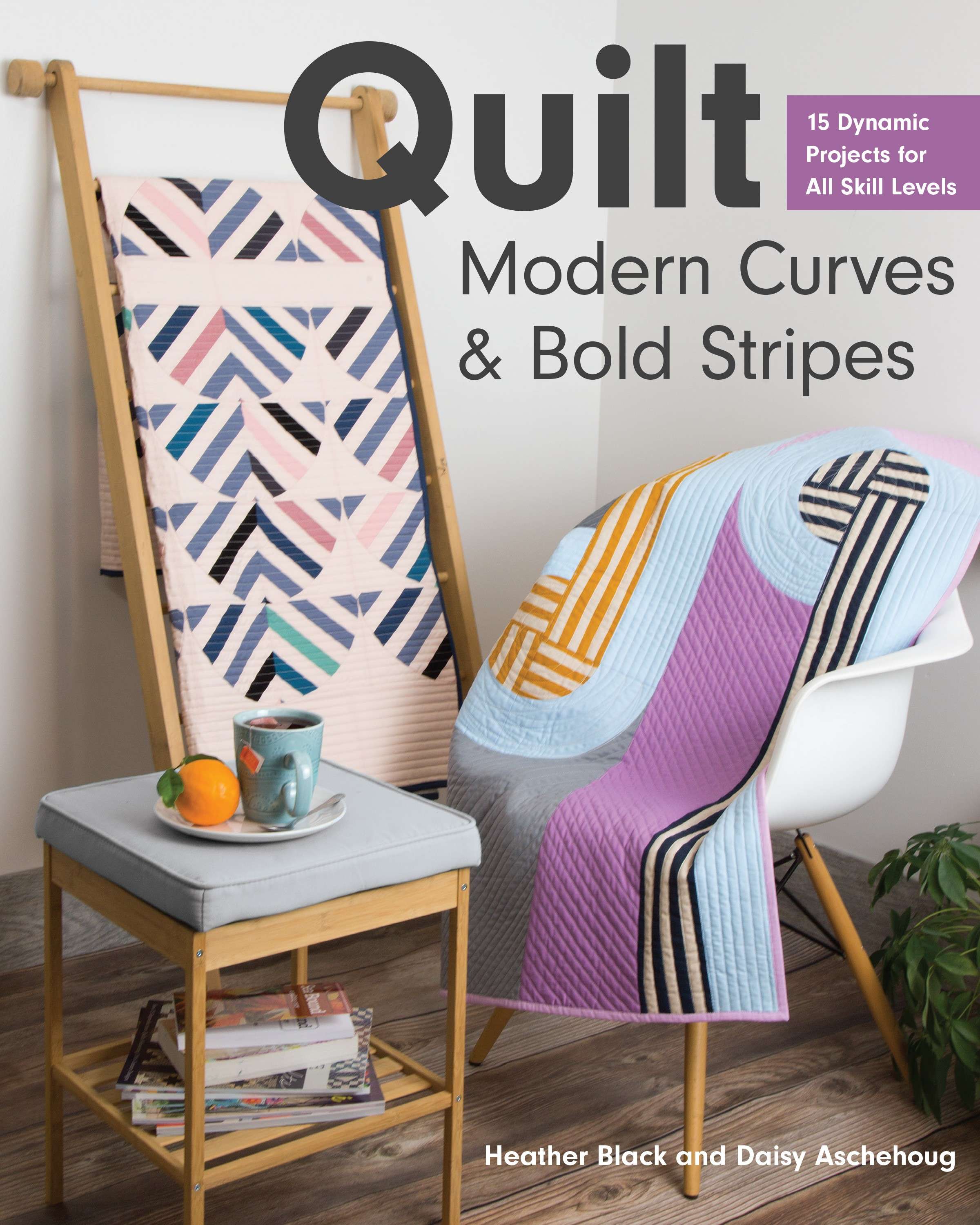 Stunning Modern Quilts: Curves & Bold Stripes