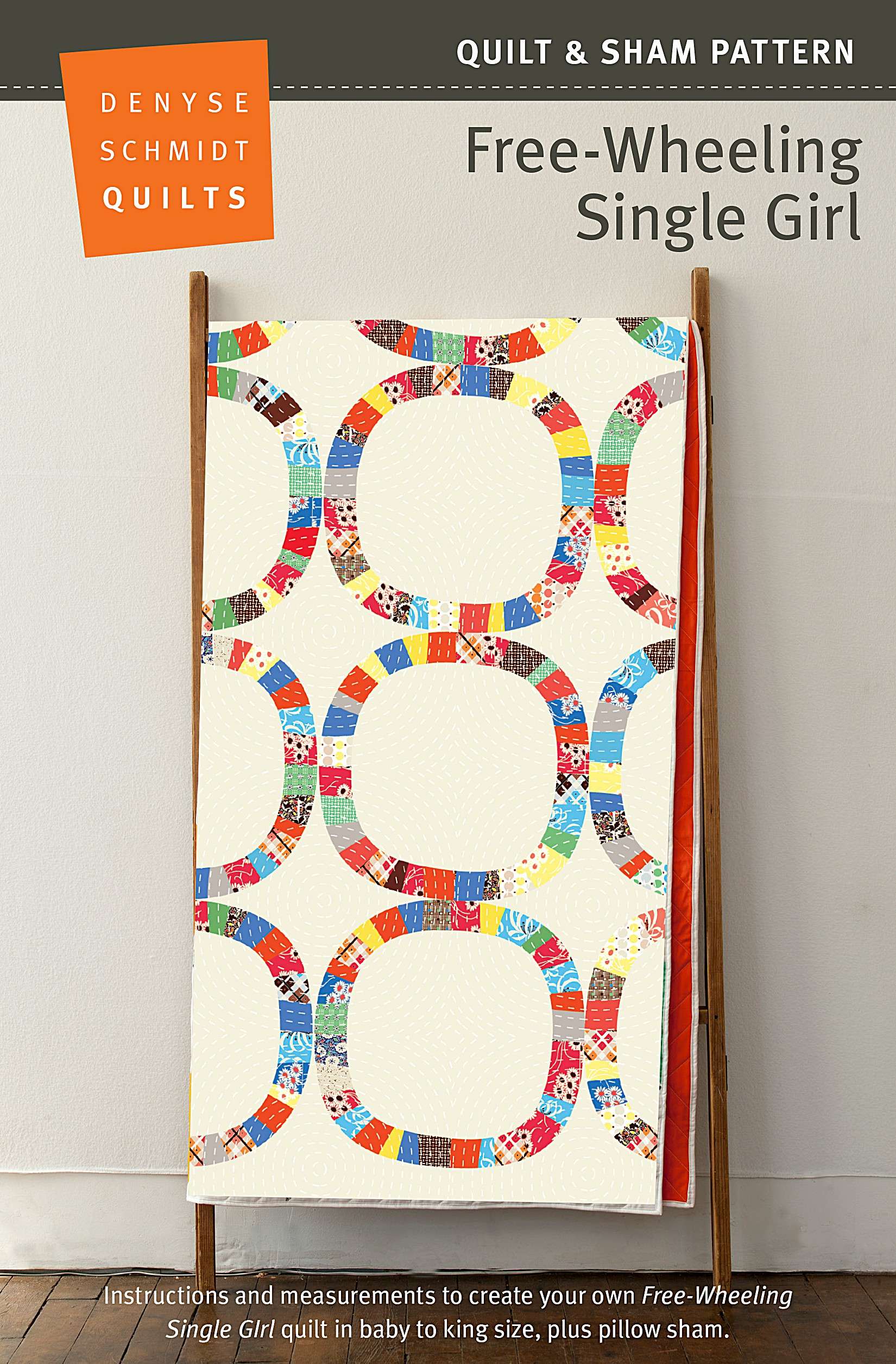 Denyse Schmidt's Free-Wheeling Single Girl Quilt Pattern - Create Your Dream Quilt!