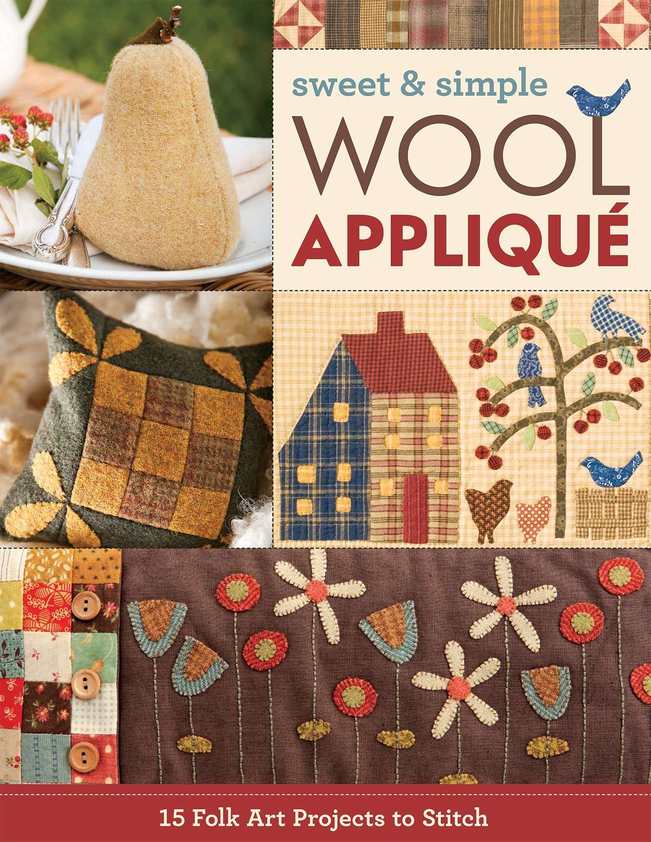 Irresistible Sweet & Simple Wool Applique - Softcover Book