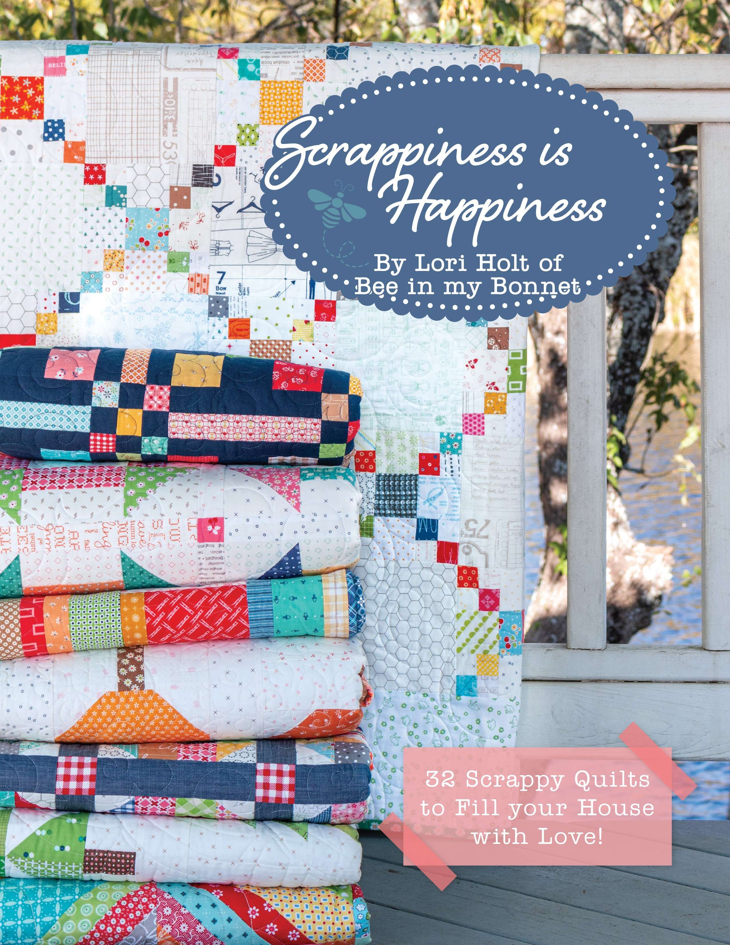 Scrappiness Is Happiness: Your Gateway to Quilting Bliss