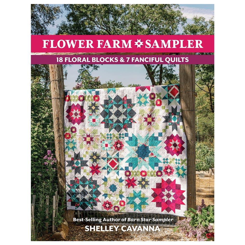 Flower Farm Sampler Book: A Floral Quilting Adventure