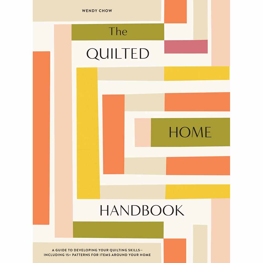 The Urban Quilted Home: Your Guide to Modern Quilting