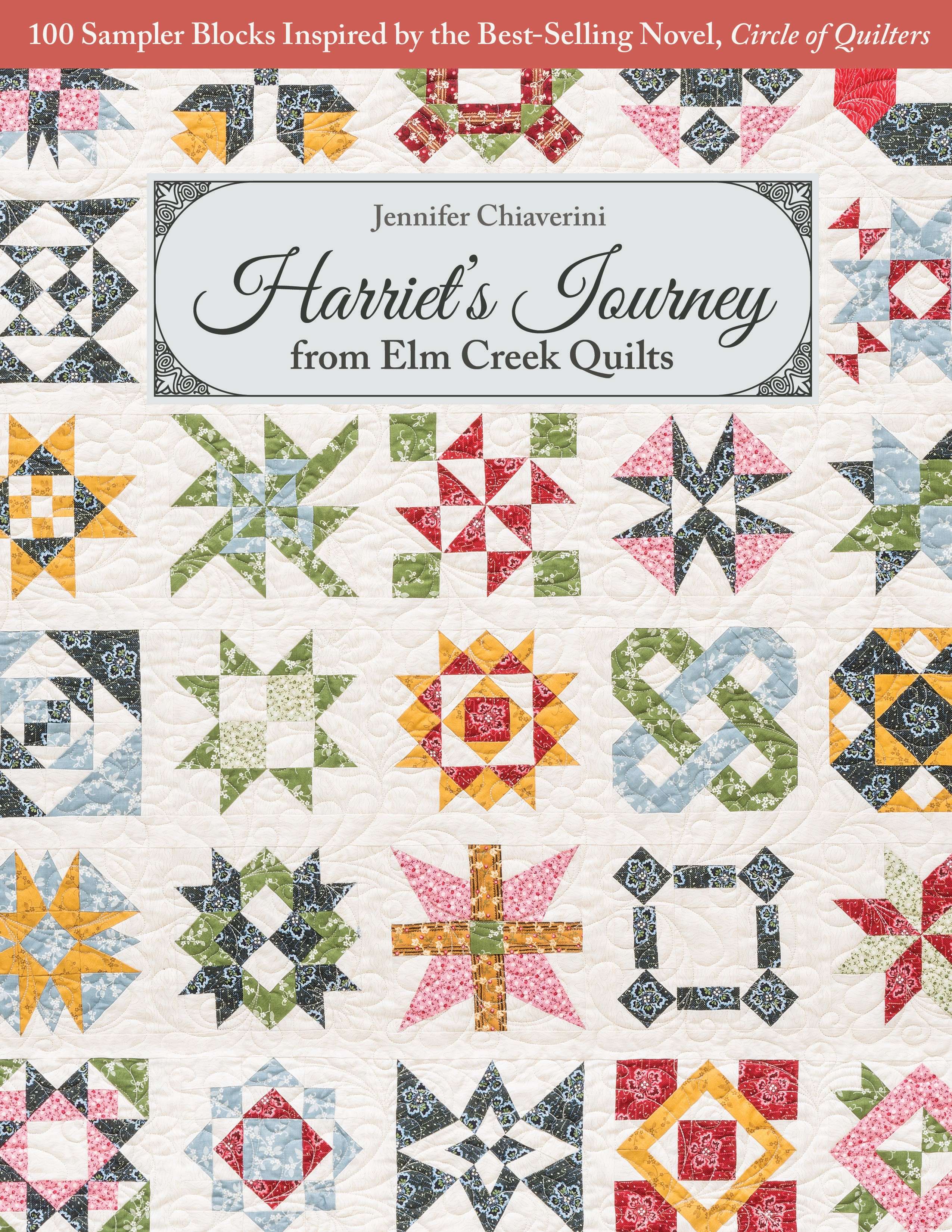 Discover Harriet’s Sampler from Elm Creek Quilts - A Must - Have!
