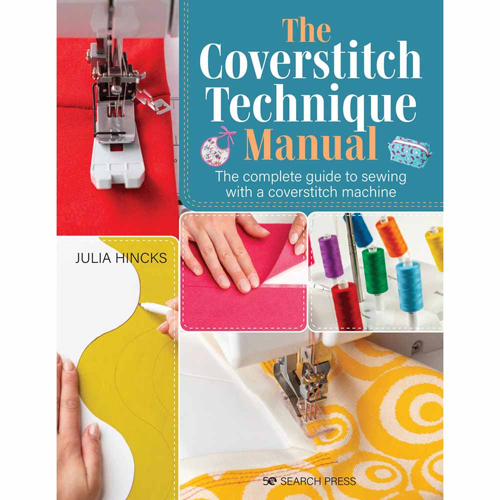 The Ultimate Coverstitch Technique Manual