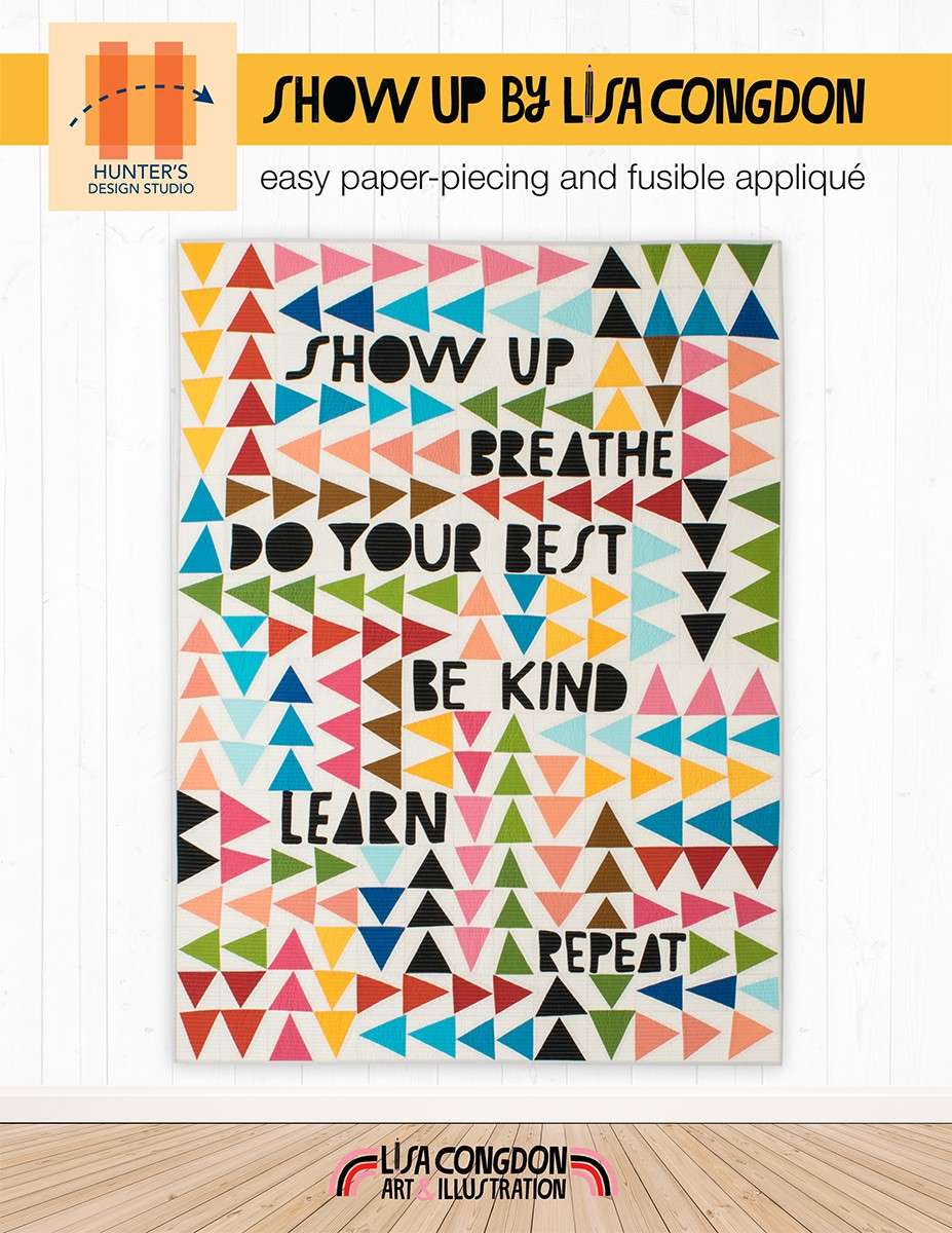 Sam Hunter's Inspiring Show Up Quilt Pattern