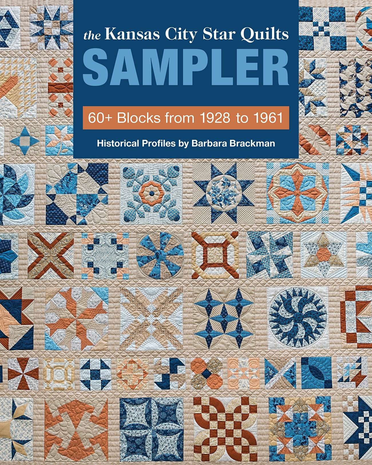The Kansas City Star Quilts Sampler: Over 60 Vintage Blocks from 1928 - 1961