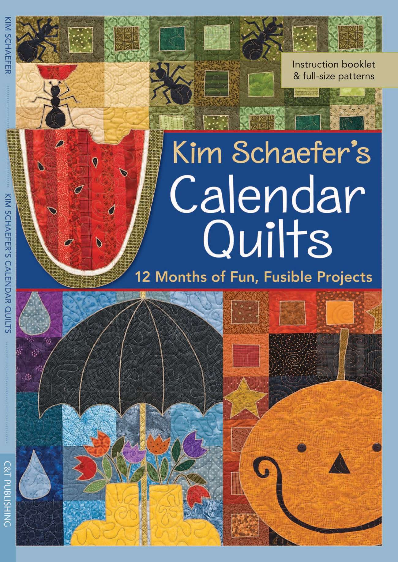 Kim Schaefer's Enchanting Calendar Quilts - Softcover