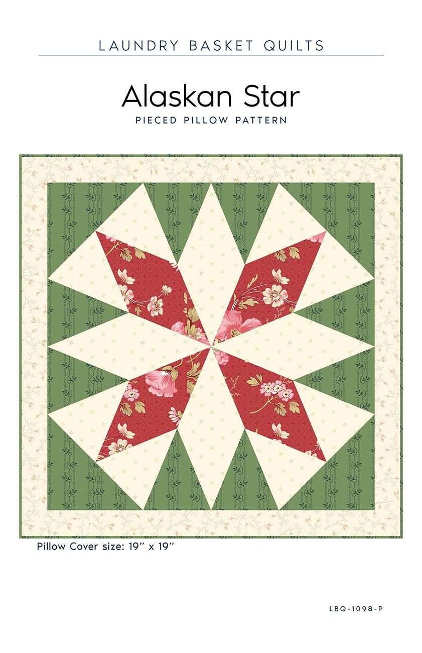 Alaskan Star Pillow Pattern by Laundry Basket Quilts - A Must - Have for Quilters!