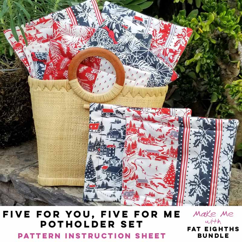 Exclusive Five-for-You, Five-for-Me Potholder Set with Fat Eighth Pattern