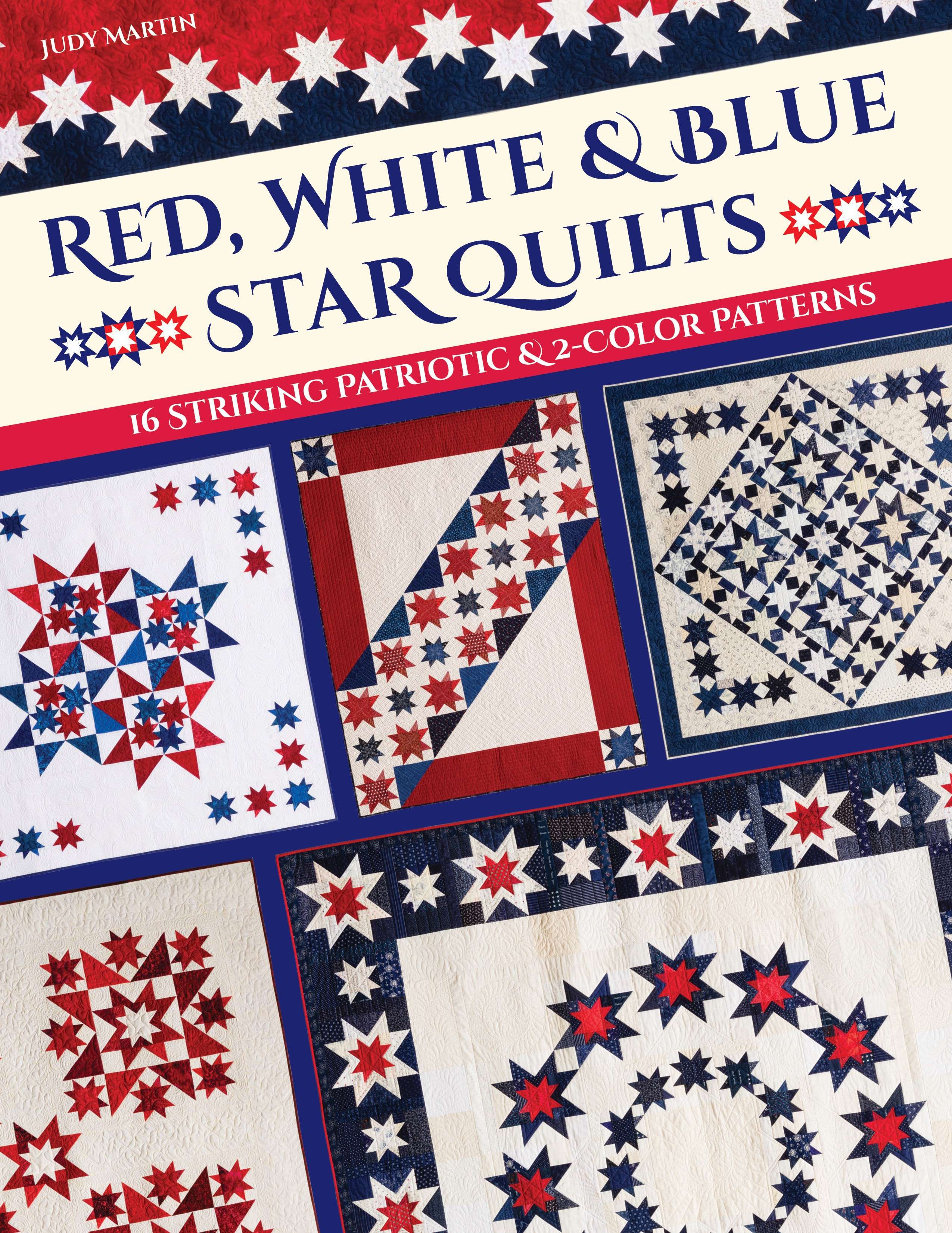Stunning Red, White & Blue Star Quilts for Patriotic Hearts