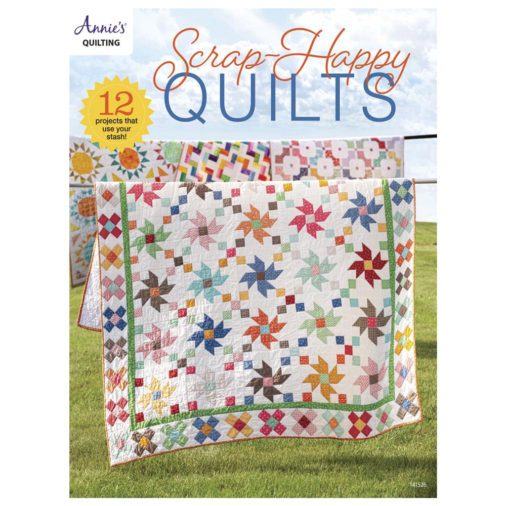Scrap-Happy Quilts: The Ultimate Quilting Book