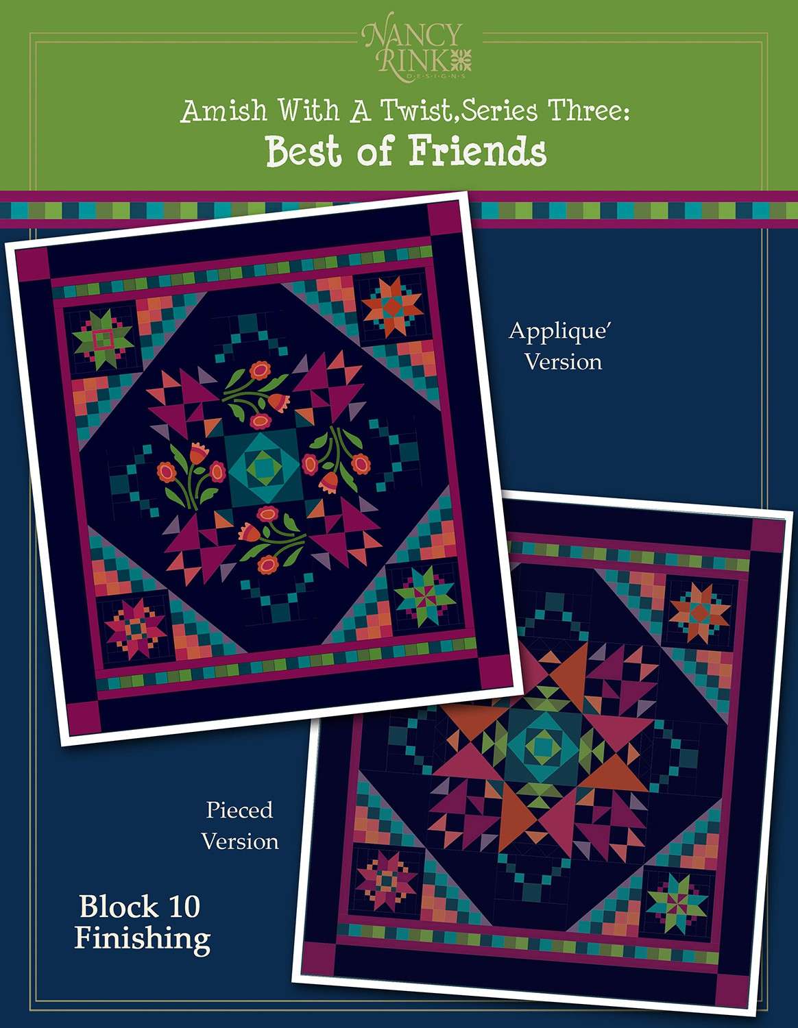 Nancy Rink's Amish With A Twist Three Best of Friends Quilt Pattern - A Must - Have!